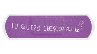 Eu quero crescer feliz